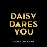 Daisy Dares You - Number One Enemy (feat. Chipmunk)(Digital Dogs Remix Radio Edit)