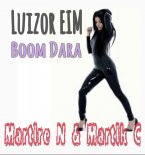 Luizor EIM - Boom Dara (Martire N & Martik C Extended Remix)