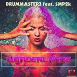 DrumMasterz feat. SMP2k - Wonderlands (Nick Unique Radio Edit)