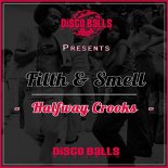 Filth & Smell - Halfway Crooks (Original Mix)