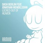 Dash Berlin feat. Jonathan Mendelsohn - Locked Out Of Heaven (Dash Berlin 4AM Mix 2k19)