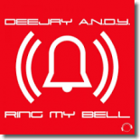 DeeJay A.N.D.Y. - Ring My Bell (Jack Mazzoni Remix Edit)