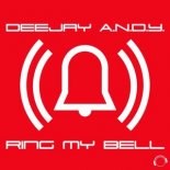 DeeJay A.N.D.Y. - Ring My Bell (Timster Remix Edit)