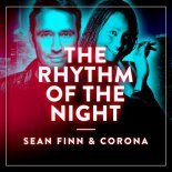 Sean Finn & Corona - The Rhythm Of The Night (No Hopes Remix)