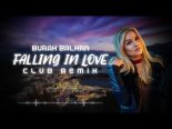 Burak Balkan - Falling In Love ( Club Remix ) 2019