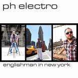 PH Electro - Englishman in New York (Radio Edit)