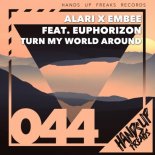 Alari & Embee Feat. Euphorizon - Turn My World Around (Extended Mix)