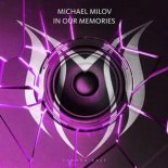 Michael Milov - In Our Memories (Extended Mix)