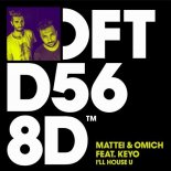 Mattei & Omich, Keyo - I\'ll House U (Extended Mix)
