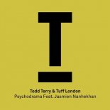 Todd Terry & Tuff London feat. Jasmien Nanhekhan - Psychodrama (Original Mix)
