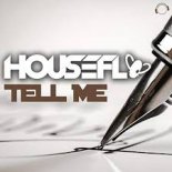 Housefly - Tell Me (Radio Edit)