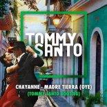 Chayanne - Madre Tierra (Oye) (Tommy Santo Bootleg)