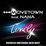 Movetown feat. Nana - Lonely (Patrick Metkzer 2K19 Edit)