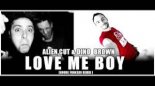 Alien Cut & Dino Brown Ft Vivian B - Love Me Boy (V.Extended)(Por VDJ Harry)