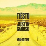 Tiësto feat. Justin Caruso - You Got Me