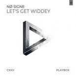 NO SIGNE - Let's Get Widdey (Extended Mix)