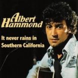 ALBERT HAMMOND - It Never Rains in Southern California