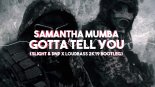 Samantha Mumba - Gotta Tell You (SlighT & DNP x LoudBass QRP 2k19 Bootleg)