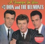 Dion and The Belmonts - A Teenager in Love