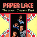 Paper Lace - The Night Chicago Died