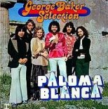 George Baker Selection - Paloma Blanca (2006 Digital Remaster)