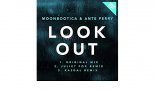 Ante Perry, Moonbootica - Look Out (Juliet Fox Remix)