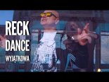 RECK DANCE - WYJĄTKOWA (Radio Edit) 2019