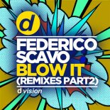 Federico Scavo - Blow It (DERX vs. Frank Da Ibiza Remix)