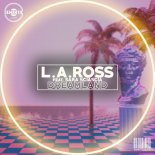 L.A. ROSS feat. Sara Sciascia - Dreamland