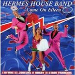 Hermes House Band - Come on eileen