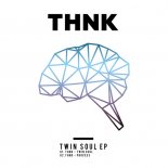 THNK - Twin Soul (Extended Mix)