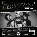 Nirvana - Rape Me (Dj Tiger JZ & Glazur Remix) (Radio Edit)