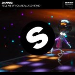 Dannic - Tell Me (If You Really Love Me) (Extended Mix)