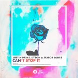 Justin Prime, Dyson & Taylor Jones - Can\'t Stop It