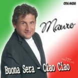 Mauro - Buona Siera Ciao Ciao