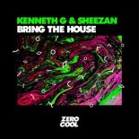 Kenneth G & Sheezan - Bring The House (Extended Mix)