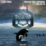 Lady Bee feat. Miles Hi - Prove You Wrong (Extended Mix)