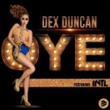 Dex Duncan Feat. INTL - Oye!