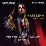 Kate Linn - Your Love (Mephisto & Festum Remix)