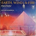Earth Wind & Fire -  Fantasy