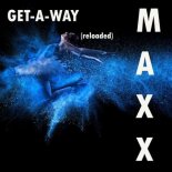Maxx - Get a Way (Scotty Edit)