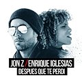 Jon Z Enrique Iglesias - DESPUES QUE TE PERDI