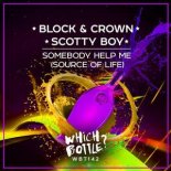 Block & Crown, Scotty Boy - Somebody Help Me (Source Of Life) (Original Mix)