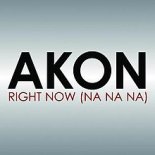 Akon - Right Now ( Burak Balkan Club Remix ) 2019