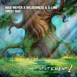 Max Meyer x Wilderness & A-Line - Forest Man (Original Mix)