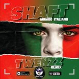 Shaft - Mambo Italiano (TwenzZ Remix)(Radio Edit)