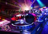 EDMmix 30.03.19 by Makaron