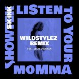Showtek Ft. Leon Sherman - Listen To Your Momma (Wildstylez Extended Remix)