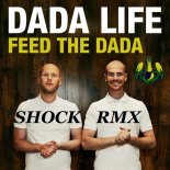 Dada Life - Feed The Dada (Shock Rmx)