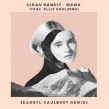 Clean Bandit - Mama (feat Ellie Goulding)(Darryl Gaulbert Remix)